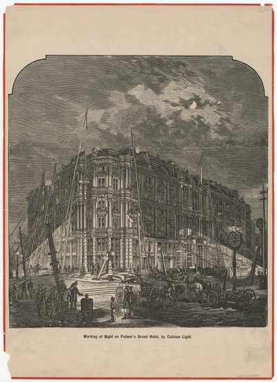 Arbeiten bei Nacht am Palmers Grand Hotel bei Kalziumlicht, Illustration aus The Land Owner, um 1872 von American School